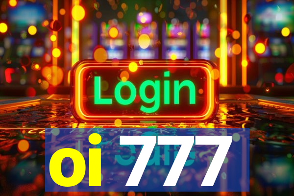 oi 777